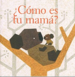 Cómo es tu mamá? vignette