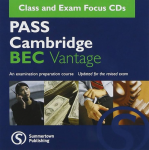 PASS Cambridge BEC Vantage. Class and exam focus cds vignette