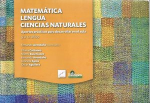 Matemática lengua ciencias naturales : aportes prácticos para desarrollar en el aula : 9 a 12 años vignette